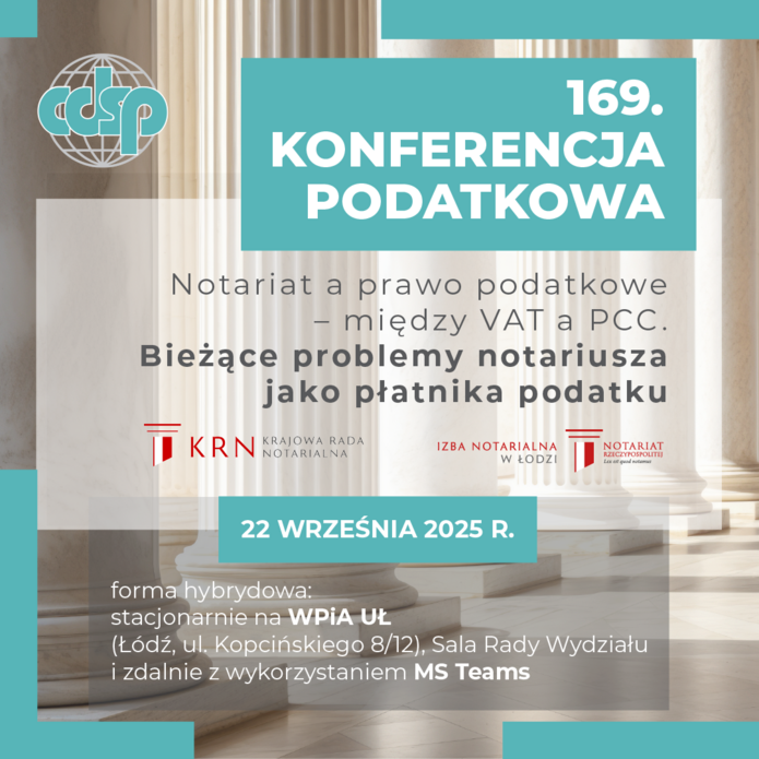 169 konferencja podatkowa CDiSP UŁ „Notariat a pra...